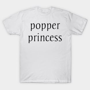 popper princess T-Shirt